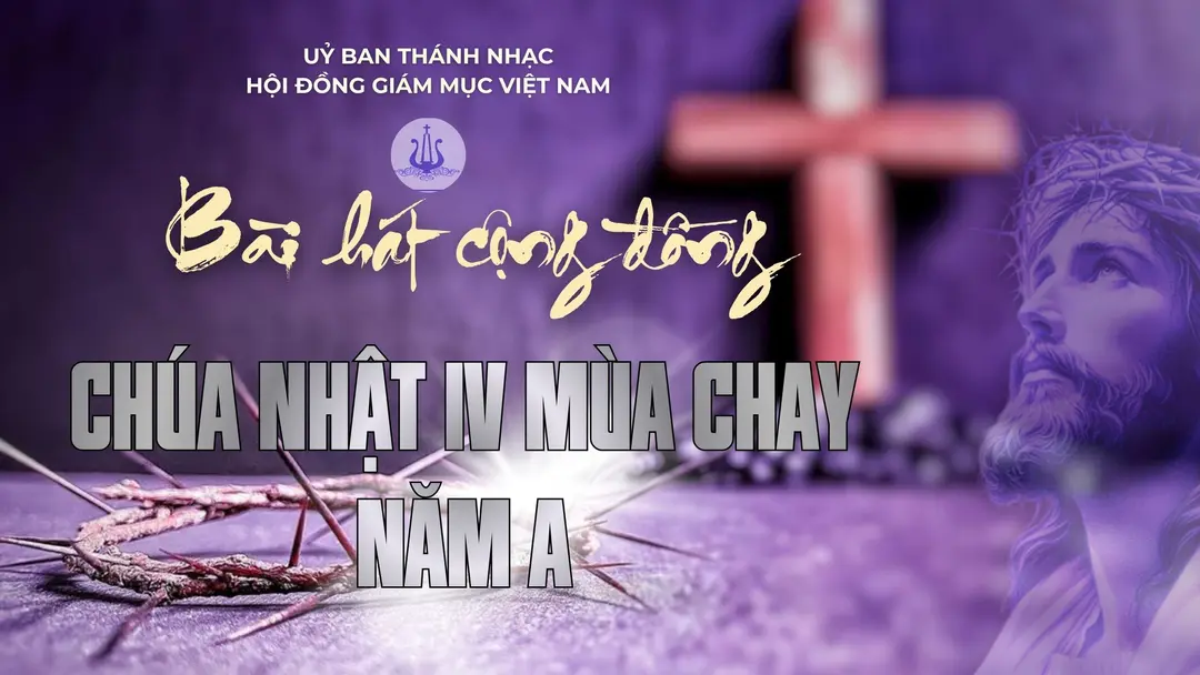 Bài hát cộng đồng lễ Chúa nhật 4 mùa Chay - năm A ngày 15/03/2026